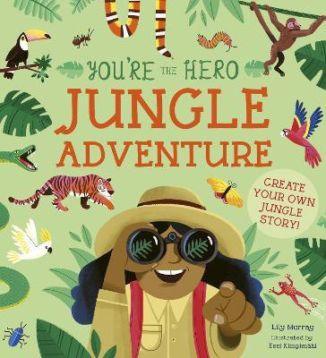 You're the Hero: Jungle Adventure(English, Paperback, Murray Lily)