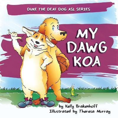 My Dawg Koa(English, Paperback, Brakenhoff Kelly)