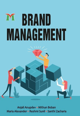 Brand Management(Paperback, Anjali Anupdev, Mithun Boban, Maria Alexander, Reshmi Sunil, Santhi Zacharia)