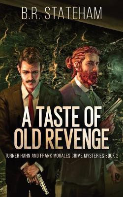 A Taste of Old Revenge(English, Paperback, Stateham B R)