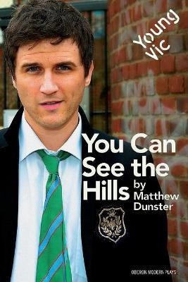 You Can See the Hills(English, Paperback, Dunster Matthew)