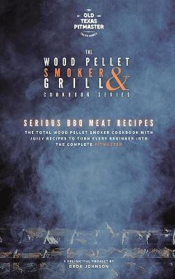 The Wood Pellet Smoker and Grill Cookbook(English, Hardcover, Johnson Bron)