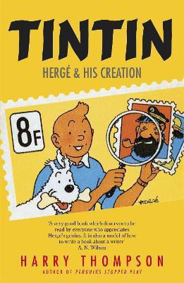 Tintin: Herge and His Creation(English, Paperback, Thompson Harry)