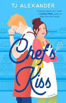 Chef's Kiss: Volume 1(English, Paperback, Alexander TJ)