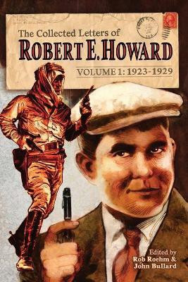 The Collected Letters of Robert E. Howard, Volume 1(English, Paperback, Howard Robert E)