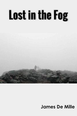 Lost in the Fog(English, Paperback, Mille James de)