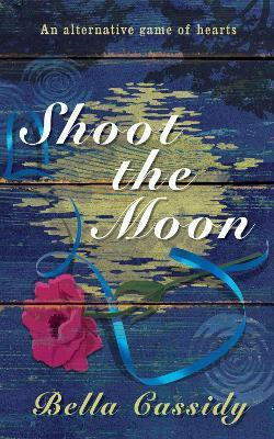 Shoot The Moon(English, Paperback, Cassidy Bella)