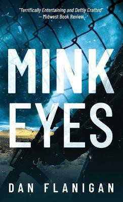 Mink Eyes(English, Hardcover, Flanigan Dan)