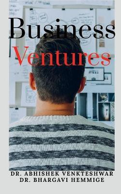 Business Ventures(English, Paperback, Venkteshwar Abhishek Dr)