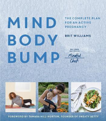 Mind, Body, Bump(English, Paperback, Williams Brit)