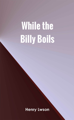 While the Billy Boils(Paperback, Henry Lawson)