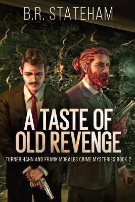 A Taste of Old Revenge(English, Paperback, Stateham B R)