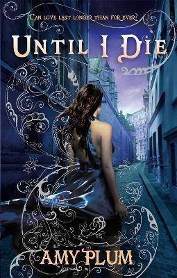 Until I Die(English, Paperback, Plum Amy)