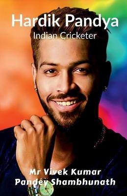 Hardik Pandya(English, Paperback, Pandey Shambhunath Vivek Kumar MR)