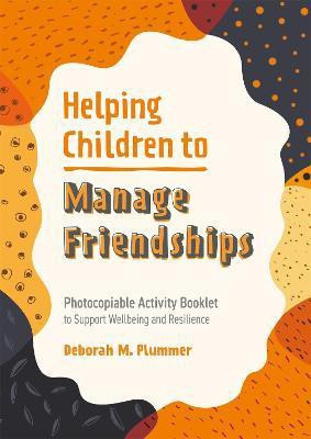 Helping Children to Manage Friendships(English, Paperback, Plummer Deborah)
