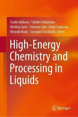 High-Energy Chemistry and Processing in Liquids(English, Hardcover, unknown)