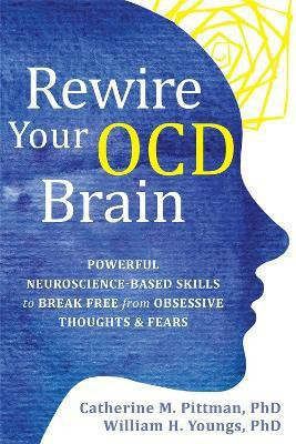 Rewire Your OCD Brain(English, Paperback, Pittman Catherine M)