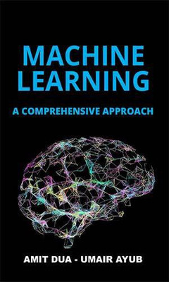 Machine Learning(Paperback, Amit Dua, Umair Ayub)