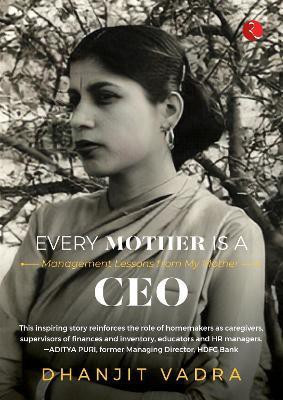 Every Mother Is A Ceo(English, Hardcover, Vadra Dhanjit)