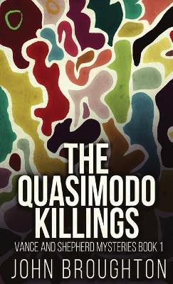 The Quasimodo Killings(English, Hardcover, Broughton John)
