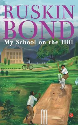My School on the Hill(English, Paperback, BOND RUSKIN)