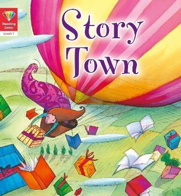 Reading Gems: Story Town (Level 1)(English, Paperback, QED Publishing)