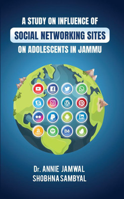 A Study On Influence Of Social Networking Sites On Adolescents In Jammu.(Paperback, Dr. Annie Jamwal)