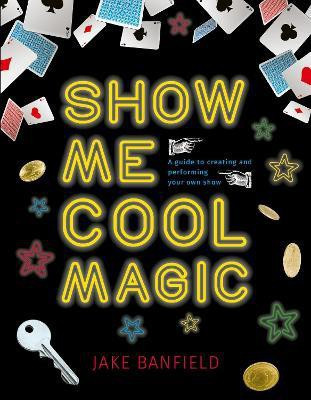 Show Me Cool Magic(English, Hardcover, Banfield Jake)