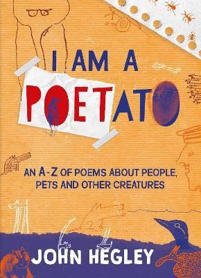 I Am a Poetato(English, Paperback, Hegley John)