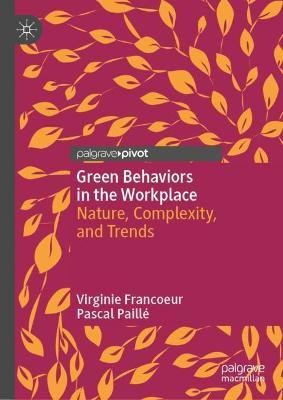 Green Behaviors in the Workplace(English, Hardcover, Francoeur Virginie)