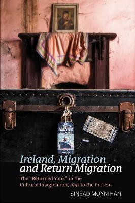 Ireland, Migration and Return Migration(English, Paperback, Moynihan Sinead)