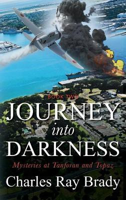 Journey Into Darkness(English, Hardcover, Brady Charles Ray)