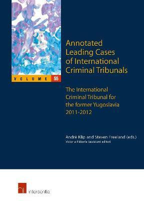 Annotated Leading Cases of International Criminal Tribunals - volume 55(English, Paperback, unknown)