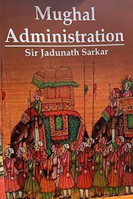 Mughal Administration(English, Paperback, Sarkar Jadunath)