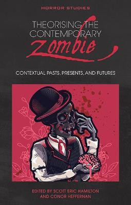 Theorising the Contemporary Zombie(English, Electronic book text, unknown)