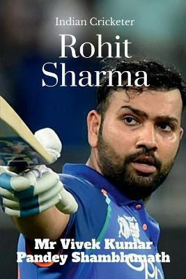Rohit Sharma(English, Paperback, Pandey Shambhunath Vivek Kumar MR)