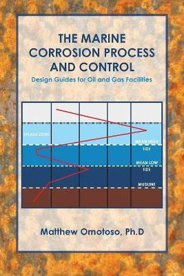 The Marine Corrosion Process and Control(English, Paperback, Omotoso Ph D Matthew)