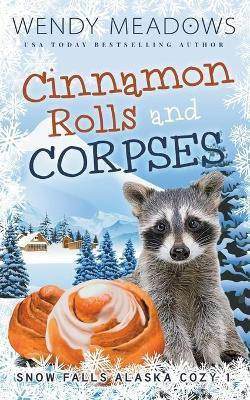Cinnamon Rolls and Corpses(English, Paperback, Meadows Wendy)
