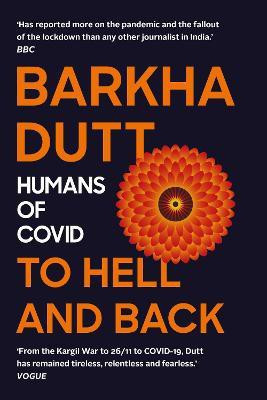 To Hell and Back(English, Hardcover, Dutt Barkha,)