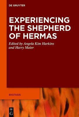Experiencing the Shepherd of Hermas(English, Electronic book text, unknown)