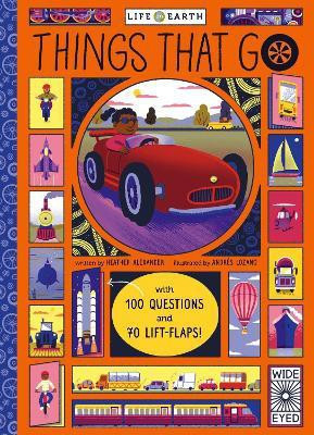 Life on Earth: Things That Go(English, Board book, Alexander Heather)