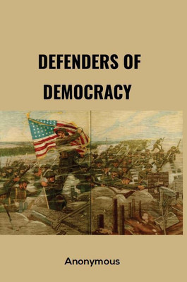 Defenders of Democracy(Hardcover, Anonymous)