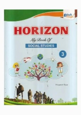 Horizon  - 3 My Book of SOCIAL STUDIES-Book Magic(Paperback, Harpreet Kaur)