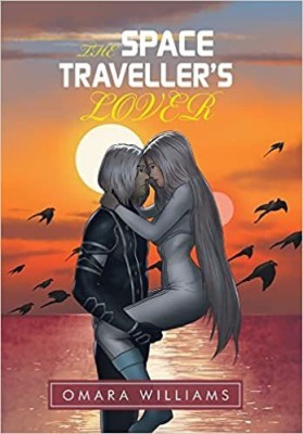 The Space Traveller's Lover(English, Hardcover, Williams Omara)