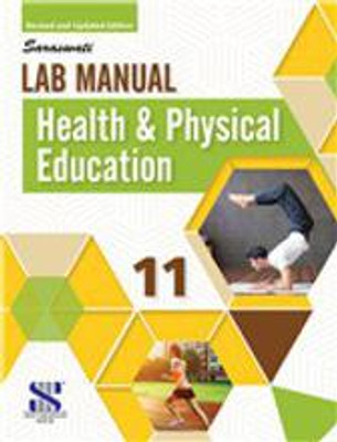 SARASWATI LAB MANUAL HEALTH & PHYSICAL EDUCATION CLASS-11 (Paperback, SARASWATI)(Paperback, Dr V K Sharma)
