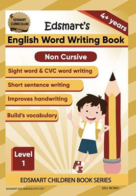 Edsmart English Word Writing Book For Kids Of 3-5 Years Old | Handwriting Practice Book | Teaches Sight Words, CVC Words And 4 Line Writing(Paperback, EDSMART EDU SERVICES PRIVATE LIMITED) Edsmart English Word Writing Book For Kids Of 3-5 Years Old | Handwriting Practice Book | Teaches Sight Words, CVC Words And 4 Line Writing(Paperback, EDSMART EDU SERVICES PRIVATE LIMITED)