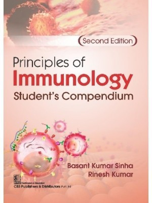 Principles Of Immunology, 2nd Edition Student’s Compendium(Paperback, Basant Kumar Sinha, Rinesh Kumar)