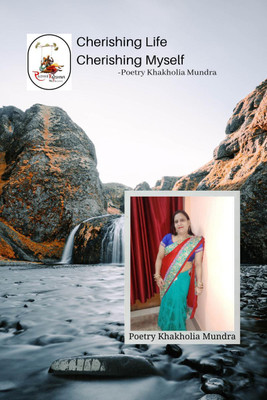 Cherishing Life Cherishing Myself(English, Paperback, Mundra Poetry Khakholia)