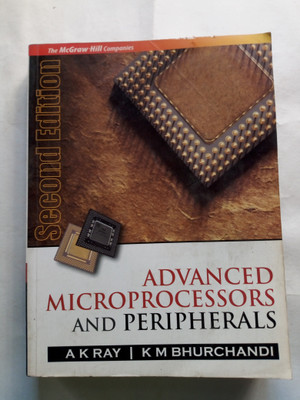 Advanced Microprocessors and Peripherals by A K Ray, K M Bhurchandi (used)(Paperback, A K Ray, K M Bhurchandi)
