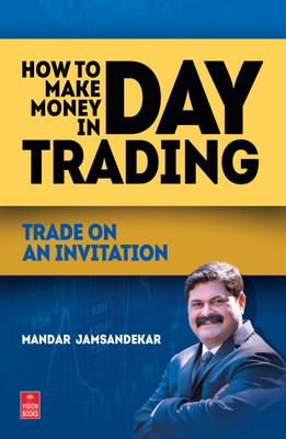 How to Make Money in Day Trading  - Trade on an Invitation(English, Paperback, Jamsandekar Mandar)